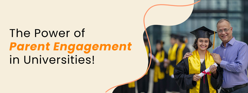 The Power of Parent Engagement in Universities